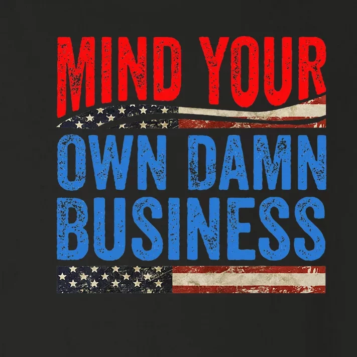 Mind Your Own Damn Business Toddler Long Sleeve Shirt