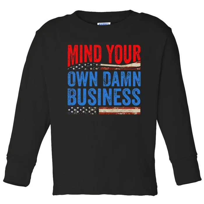 Mind Your Own Damn Business Toddler Long Sleeve Shirt