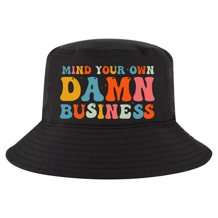 Mind Your Own Damn Business Cool Comfort Performance Bucket Hat