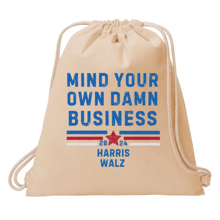 Mind Your Own Damn Business Kamala Harris 2024 Drawstring Bag