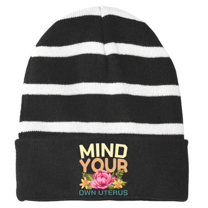 Mind Your Own Uterus Striped Beanie with Solid Band