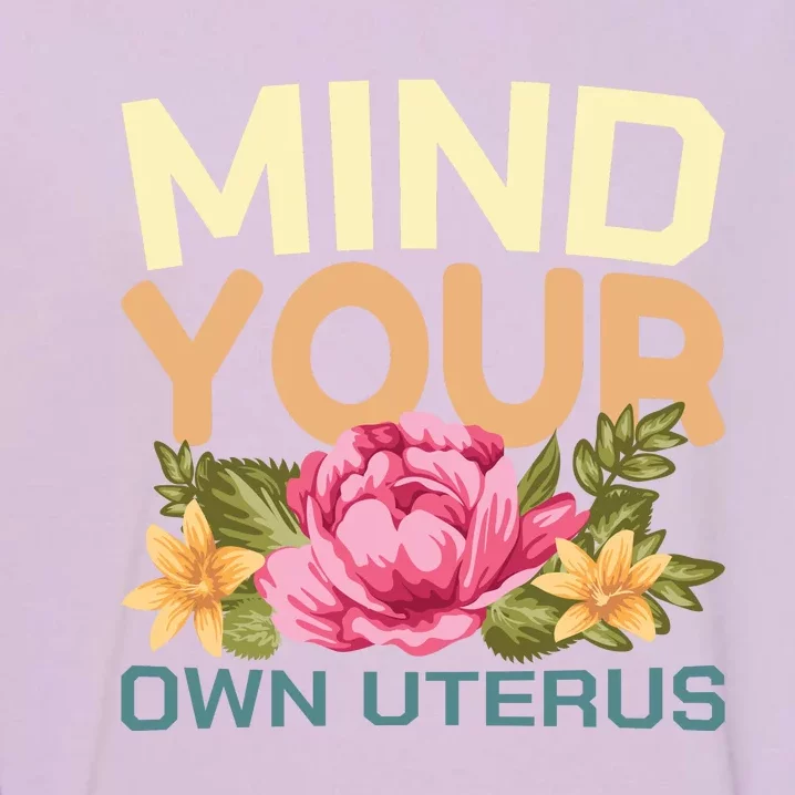 Mind Your Own Uterus Garment-Dyed Sweatshirt