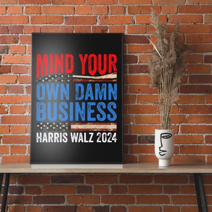 Mind Your Own Damn Business Harris Waltz 2024 Democrat Gift Poster