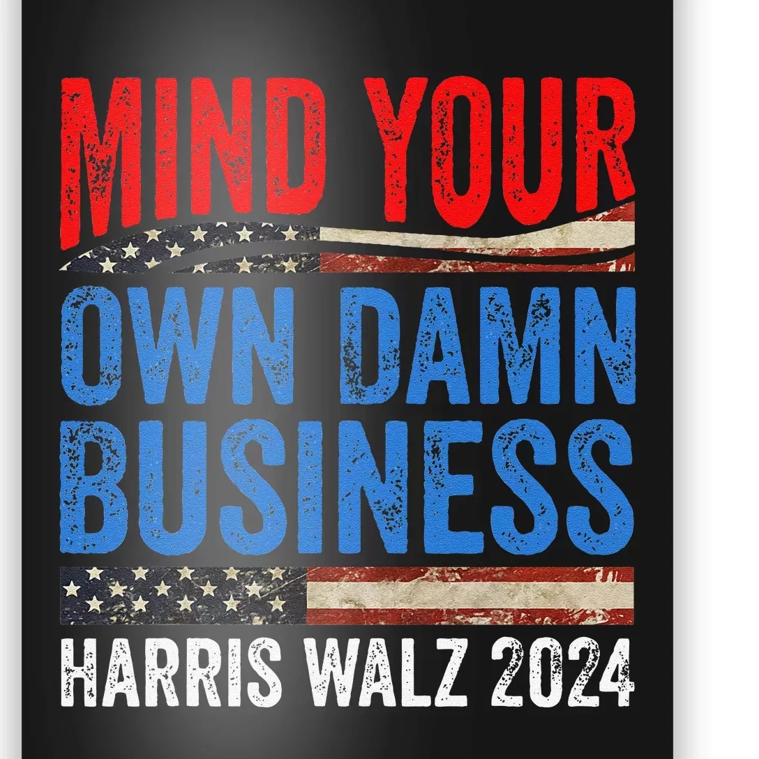 Mind Your Own Damn Business Harris Waltz 2024 Democrat Gift Poster