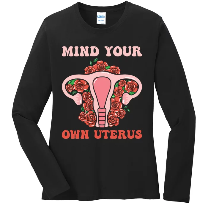 Mind Your Own Uterus Ladies Long Sleeve Shirt