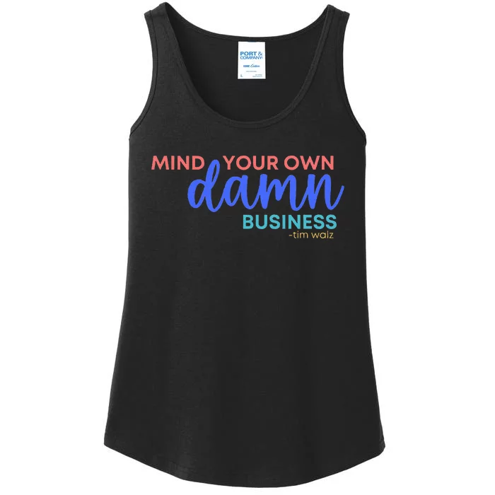 Mind Your Own Damn Business Tim Walz 2024 Ladies Essential Tank