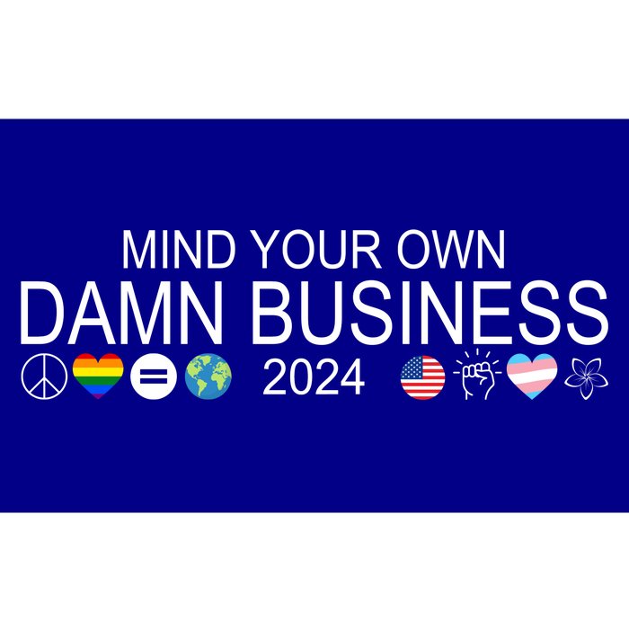 Mind Your Own Damn Business Democrat Pro Kamala Bumper Sticker