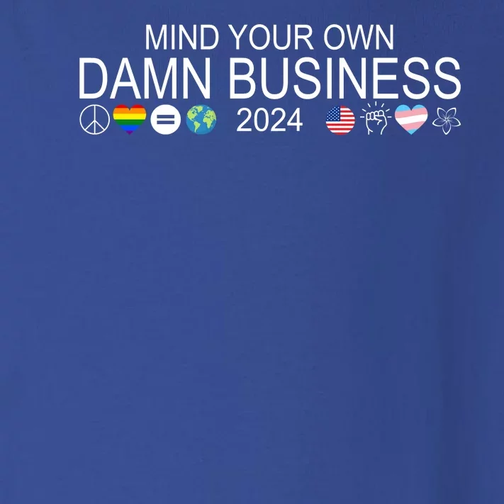 Mind Your Own Damn Business Democrat Pro Kamala Toddler Long Sleeve Shirt