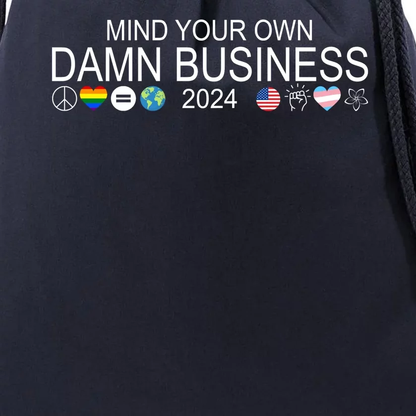 Mind Your Own Damn Business Democrat Pro Kamala Drawstring Bag