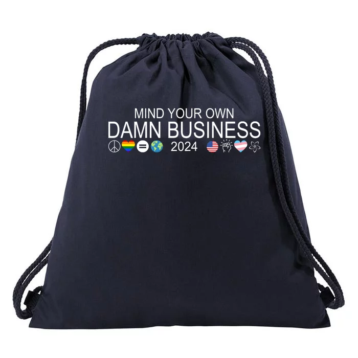 Mind Your Own Damn Business Democrat Pro Kamala Drawstring Bag