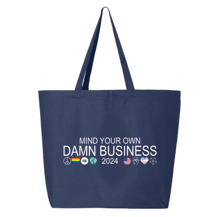 Mind Your Own Damn Business Democrat Pro Kamala 25L Jumbo Tote