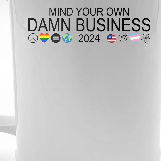 Mind Your Own Damn Business Democrat Pro Kamala Front & Back Beer Stein