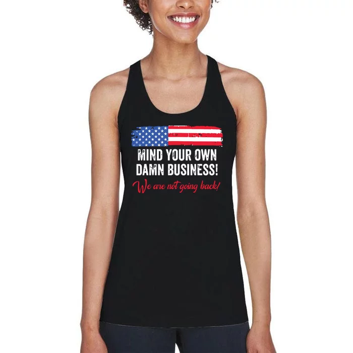 Mind Your Own Damn Business WeRe Not Going Back Harris 2024 Women's Racerback Tank