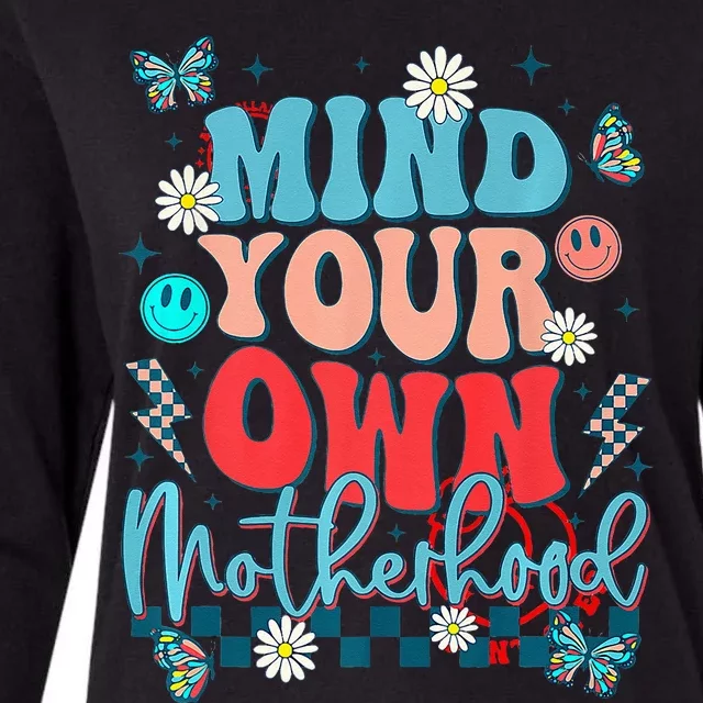 Mind Your Own Motherhood Funny Mom Mothers Day Gifts Womens Cotton Relaxed Long Sleeve T-Shirt