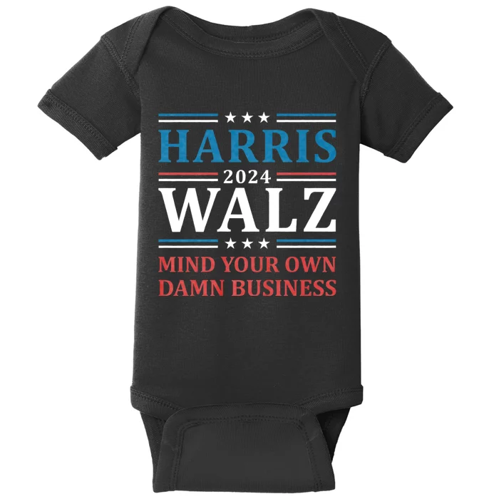 Mind Your Own Damn Business Harris Walz Waltz 2024 Baby Bodysuit