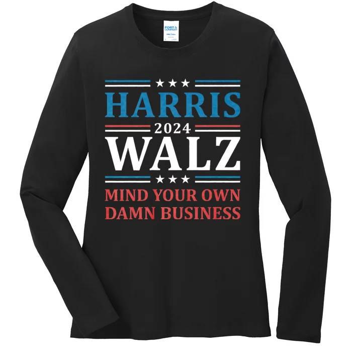 Mind Your Own Damn Business Harris Walz Waltz 2024 Ladies Long Sleeve Shirt