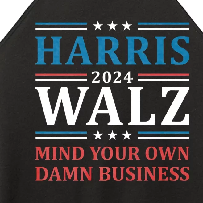 Mind Your Own Damn Business Harris Walz Waltz 2024 Women’s Perfect Tri Rocker Tank