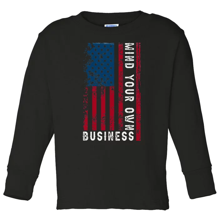 Mind Your Own Business Usa Flag Patriotic Retro Toddler Long Sleeve Shirt