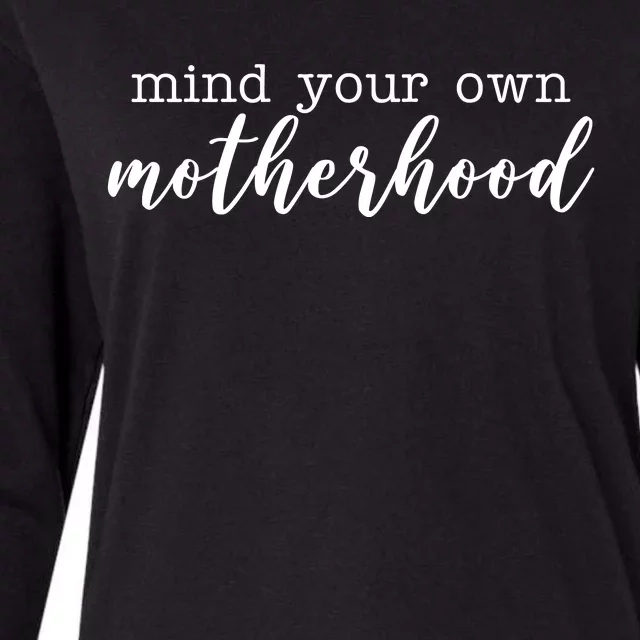 Mind Your Own Motherhood Womens Cotton Relaxed Long Sleeve T-Shirt