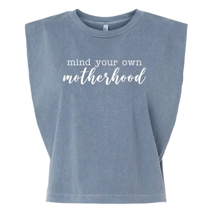 Mind Your Own Motherhood Garment-Dyed Women's Muscle Tee