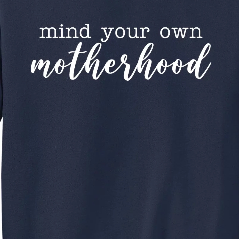 Mind Your Own Motherhood Sweatshirt