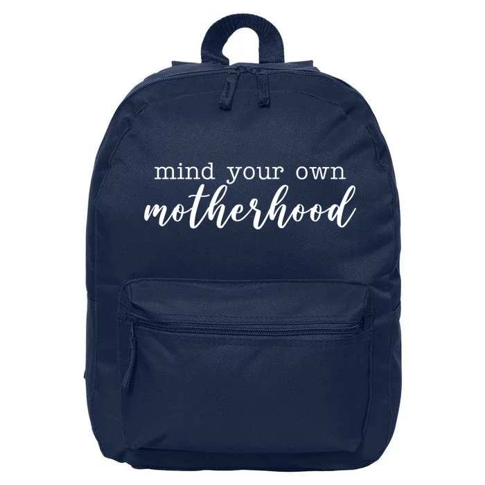 Mind Your Own Motherhood 16 in Basic Backpack