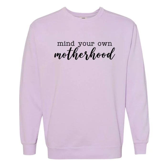 Mind Your Own Motherhood Garment-Dyed Sweatshirt