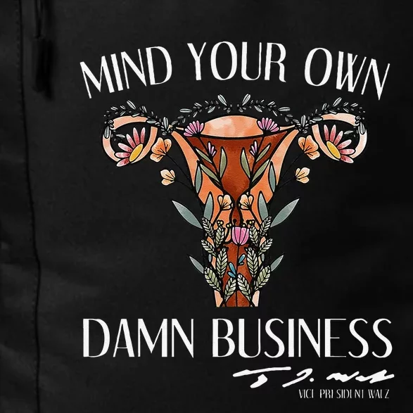 Mind Your Own Damn Business Uterus Gift Daily Commute Backpack