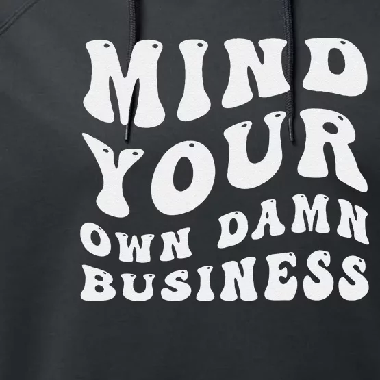 Mind Your Own Damn Business Harris Walz 2024 Performance Fleece Hoodie