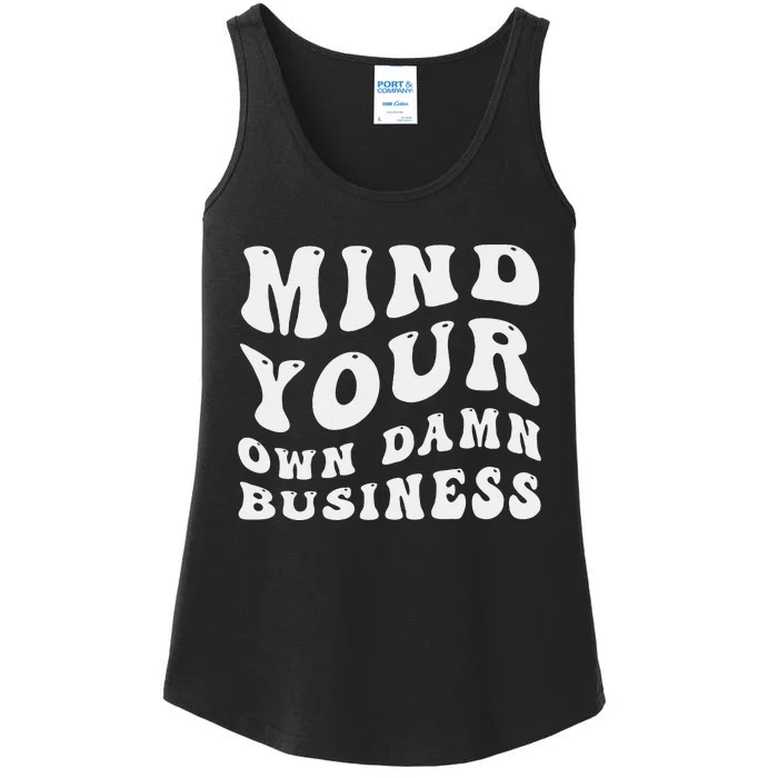 Mind Your Own Damn Business Harris Walz 2024 Ladies Essential Tank