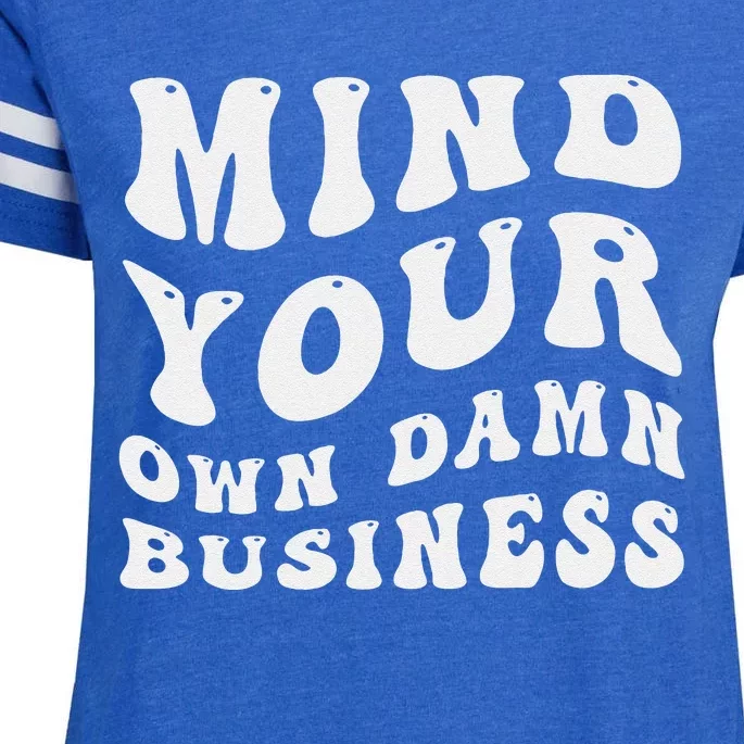 Mind Your Own Damn Business Harris Walz 2024 Enza Ladies Jersey Football T-Shirt