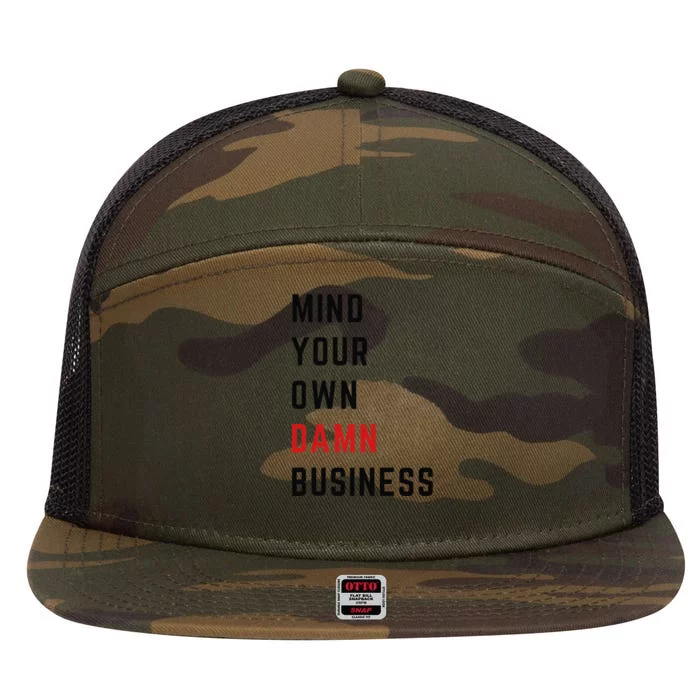 Mind Your Own Damn Business Harris Walz Joke Sarcastic Quote 7 Panel Mesh Trucker Snapback Hat