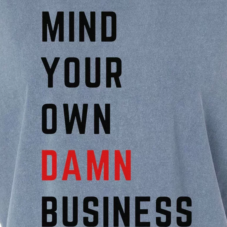 Mind Your Own Damn Business Harris Walz Joke Sarcastic Quote Garment-Dyed Women's Muscle Tee