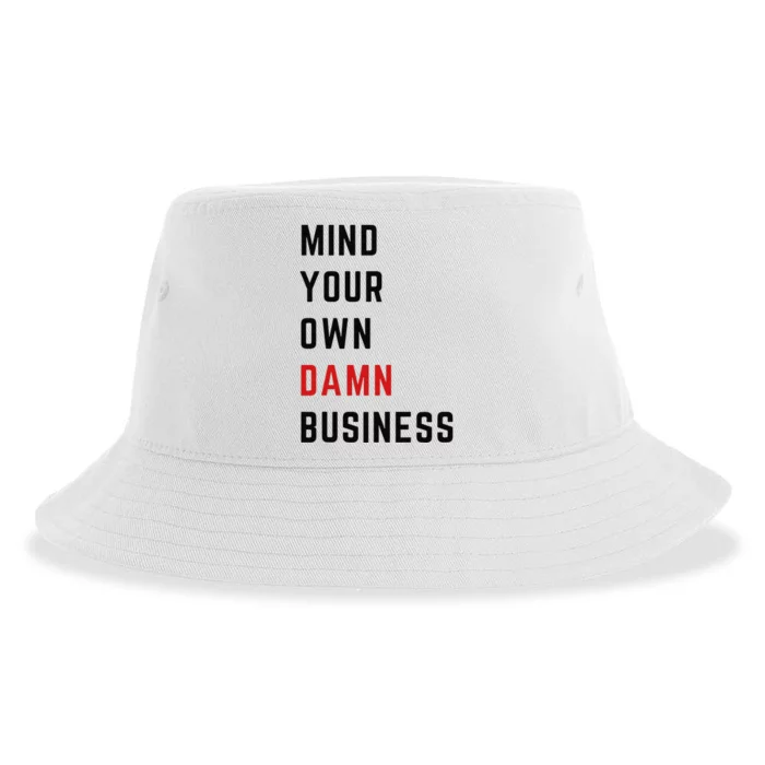 Mind Your Own Damn Business Harris Walz Joke Sarcastic Quote Sustainable Bucket Hat