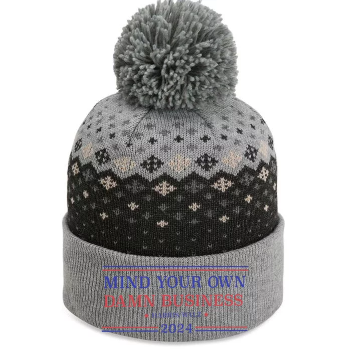 Mind Your Own Damn Business Kamala Harris Tim Walz 2024 The Baniff Cuffed Pom Beanie