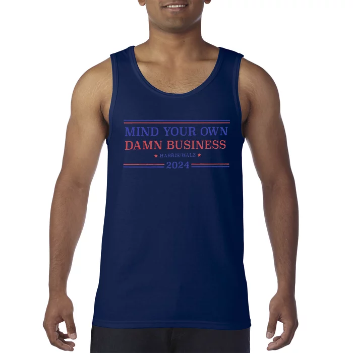 Mind Your Own Damn Business Kamala Harris Tim Walz 2024 Tank Top