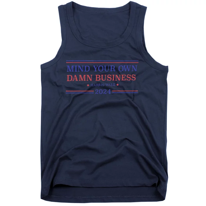 Mind Your Own Damn Business Kamala Harris Tim Walz 2024 Tank Top