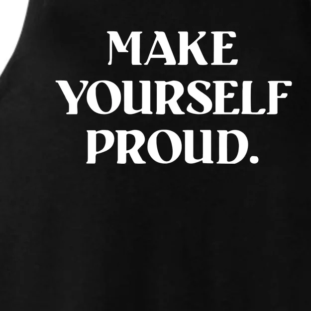 Make Yourself Proud Positive Quote Ladies Tri-Blend Wicking Tank