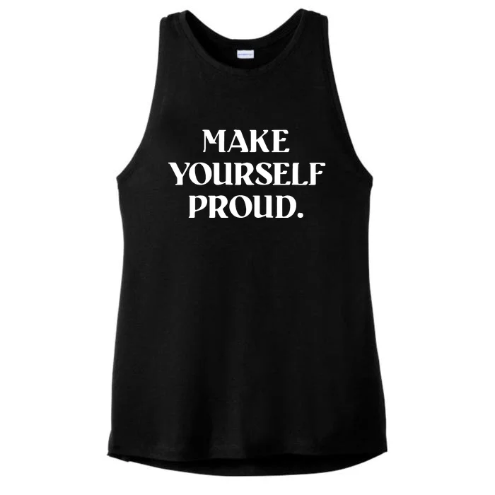 Make Yourself Proud Positive Quote Ladies Tri-Blend Wicking Tank