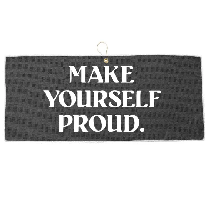 Make Yourself Proud Positive Quote Large Microfiber Waffle Golf Towel