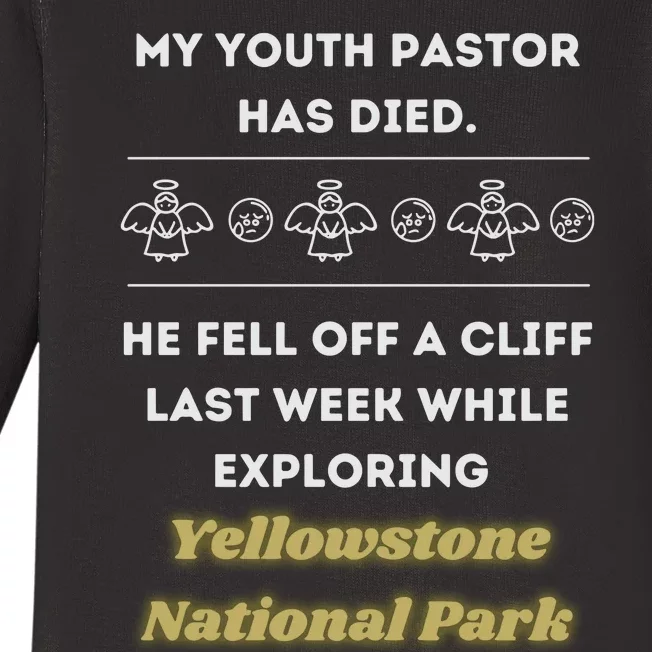 My Y.O.U.T.H Pastor Has Died Yellowstone National Park Baby Long Sleeve Bodysuit