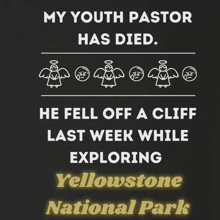 My Y.O.U.T.H Pastor Has Died Yellowstone National Park Toddler Long Sleeve Shirt