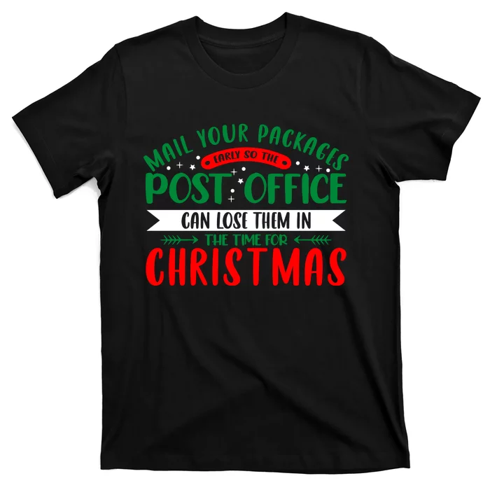 Mail Your Packages Early Christmas Graphic T-Shirt