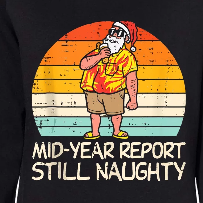 Mid Year Report Still Naughty Santa Summer Christmas In July Womens California Wash Sweatshirt