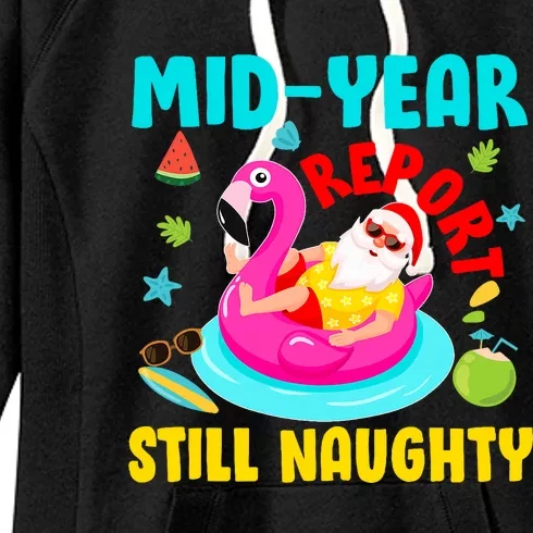 Mid Year Report Still Naughty Christmas In July Santa Women's Fleece Hoodie