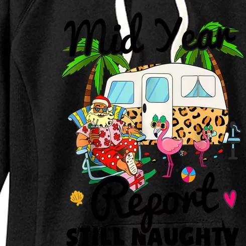 Mid Year Report Still Naughty Christmas In July Camper Women's Fleece Hoodie