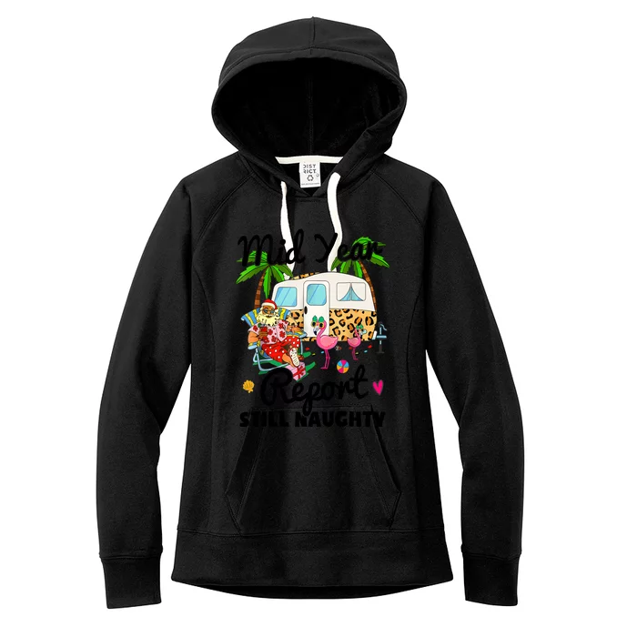 Mid Year Report Still Naughty Christmas In July Camper Women's Fleece Hoodie