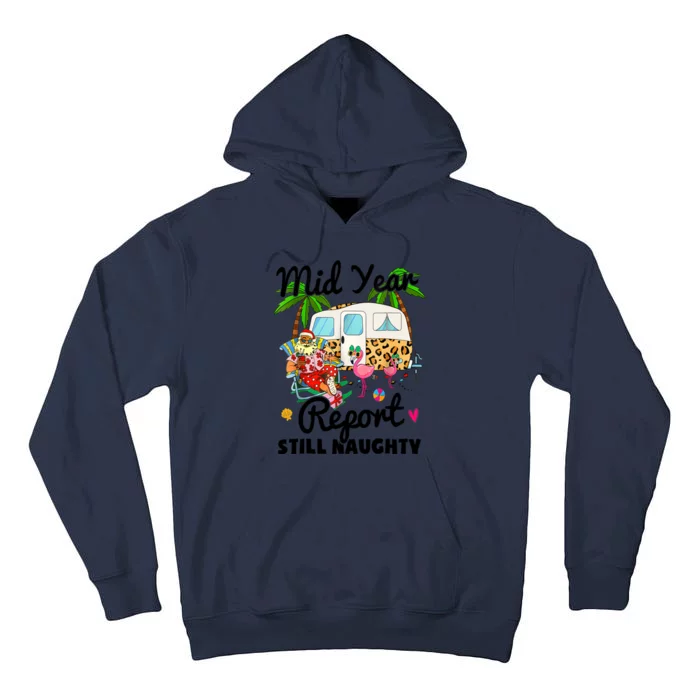 Mid Year Report Still Naughty Christmas In July Camper Tall Hoodie