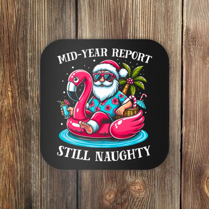 Mid Year Report Still Naughty Christmas In July Beach Summer Coaster