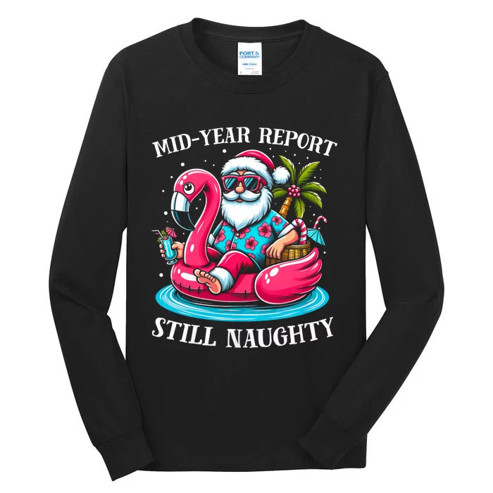 Mid Year Report Still Naughty Christmas In July Beach Summer Tall Long Sleeve T-Shirt